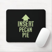 Pecannuss-Pie einfügen Lustiger Thanksgiving-Pfeil Mousepad (Mit Mouse)