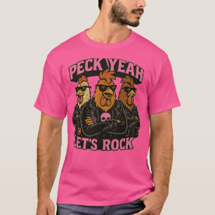 Peck Yeah Lasst uns Rocken Lustiger Huhn Rockstar T-Shirt
