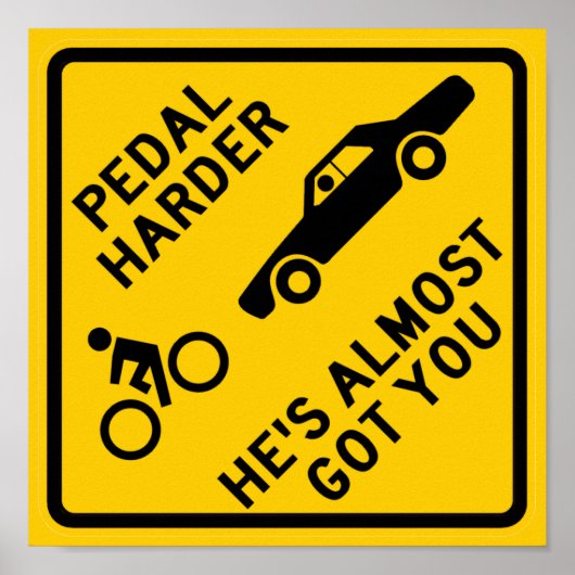 Pedal Harder Highway Sign Poster (Vorne)