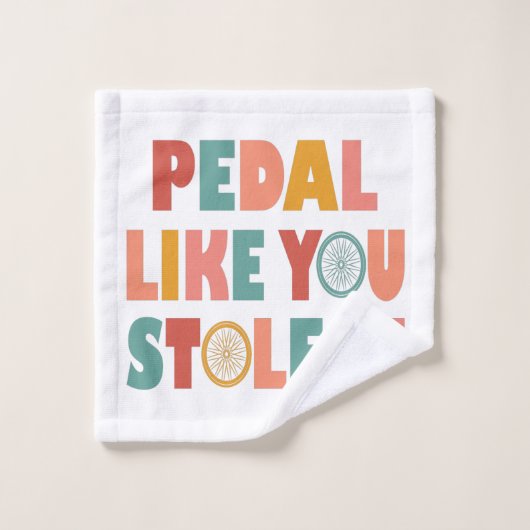 Pedal like You Stole It - Funny Cycling Waschlappen (Waschlappen)