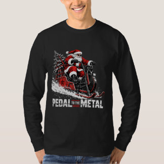 Pedal To The Metal | Böser Weihnachtsmann-Biker-We T-Shirt