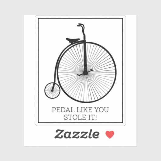 Pedal, wie du es gestohlen hast aufkleber (Blatt)