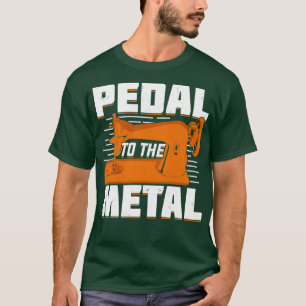 Pedale für die Metallsägemaschine T-Shirt