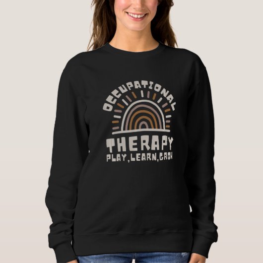 Pediatric Occupational Therapist OT Month OTA 2 Sweatshirt (Vorderseite)