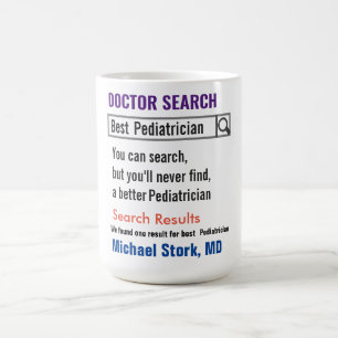 Pediatrician Funny Search Gift Mug Kaffeetasse