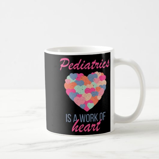 Pediatrics Is A Work Of Heart Valentines Day Pedia Kaffeetasse (Rechts)