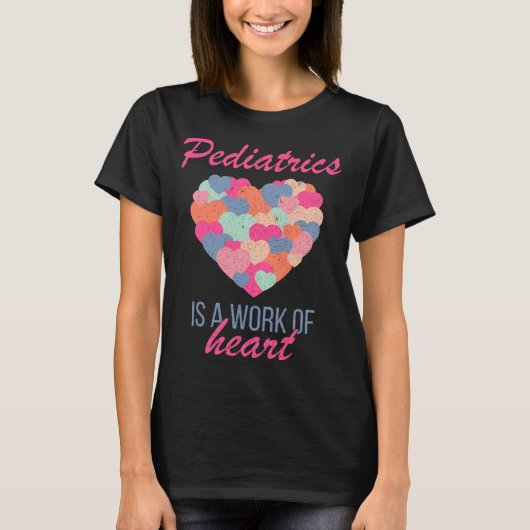 Pediatrics Is A Work Of Heart Valentines Day Pedia T-Shirt (Vorderseite)
