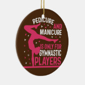 Pediküre Maniküre für Gymnastikspieler Spaß Keramik Ornament (Rechts)