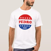 Pedro Vote Button 2020 Wahlen T-Shirt (Vorderseite)