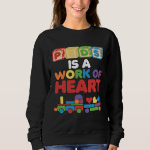 PEDS Ist Eine Herzensangelegenheit Kinderarzt RN K Sweatshirt