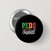 Peds Squad Pediatric Nursing Funny Pediatric Nurse Button (Vorne & Hinten)