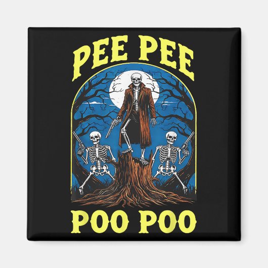 Pee Pee Poo Poo Cursed Gen Z Meme Funny Skeleton W Magnet (Vorne)