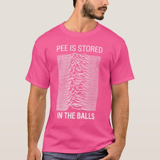 Pee wird im Balls-Kleidungsstück aufbewahrt T-Shirt (Vorderseite)