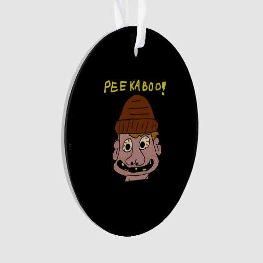Peekabo Weird Man Ornament (Vorderseite)