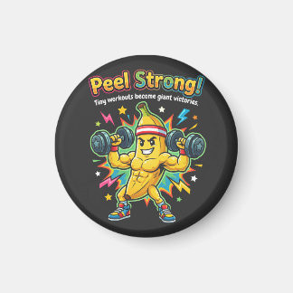 Peel Strong! – Bananen-Gym-Motivation Magnet
