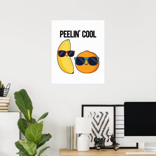 Peelin Cool Funny Fruit Pub Poster (Heimbüro)