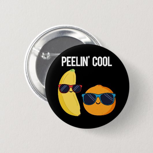 Peelin Cool Funny Fruit Pun Dark BG Button (Vorne & Hinten)