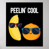 Peelin Cool Funny Fruit Pun Dark BG Poster (Vorne)