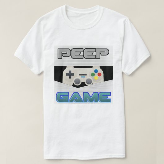 Peep Game T - Shirt (Design vorne)