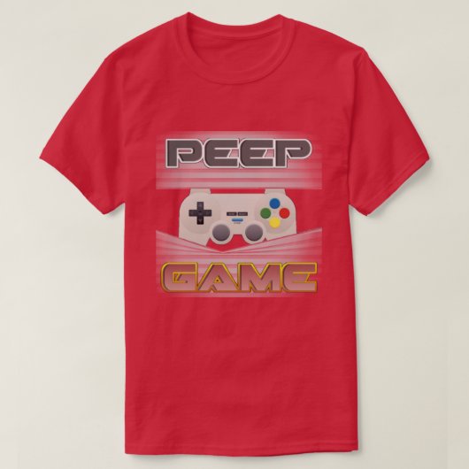 Peep Game T - Shirt (Design vorne)