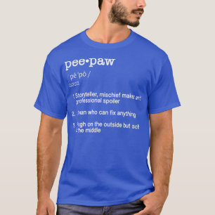 PeePaw Definition TFunny Vatertag Geschenk T-Sh T-Shirt