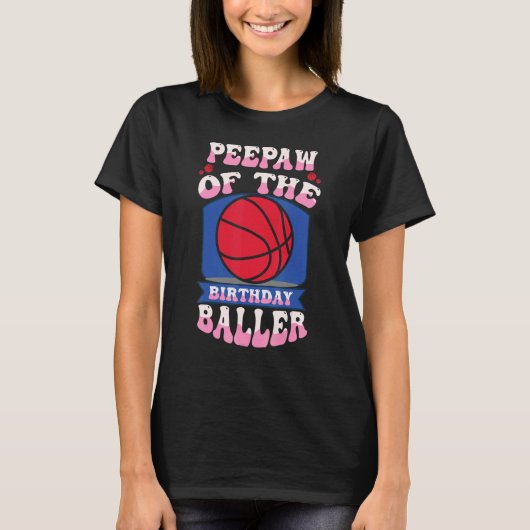 Peepaw of the Birthday Baller Basketball Theme Bda T-Shirt (Vorderseite)