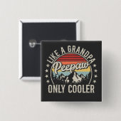 Peepaw wie Opa nur Cooler hinter dem Retro-Platz Button (Vorne & Hinten)