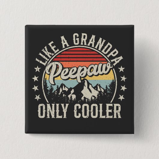 Peepaw wie Opa nur Cooler hinter dem Retro-Platz Button (Vorderseite)
