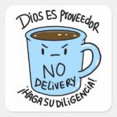 Pegatina Taza Dios es proveedor no delivery Quadratischer Aufkleber (Vorderseite)