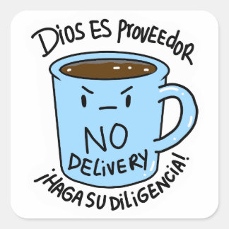 Pegatina Taza Dios es proveedor no delivery Quadratischer Aufkleber