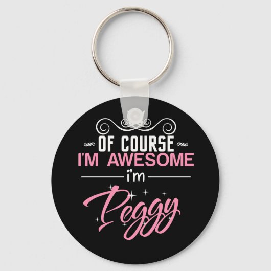 Peggy Natürlich bin ich Phantastisch, dass ich Peg Schlüsselanhänger (Vorderseite)