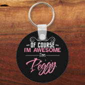 Peggy Natürlich bin ich Phantastisch, dass ich Peg Schlüsselanhänger (Vorderseite)