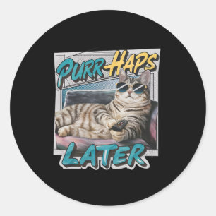 Peiniger später Funny Cat Lover Pun Relaxen Lazy Runder Aufkleber
