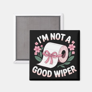 Peinlich bin ich kein guter Wischer lustiger Humor Magnet