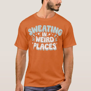 Peinliches unangemessenes Schwitzen Erwachsenen-Hu T-Shirt