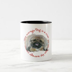 Pekinger Weisheit - Der durchschnittliche Hund Zweifarbige Tasse