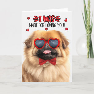 Pekingese Dog Made for Love You Valentine Feiertagskarte