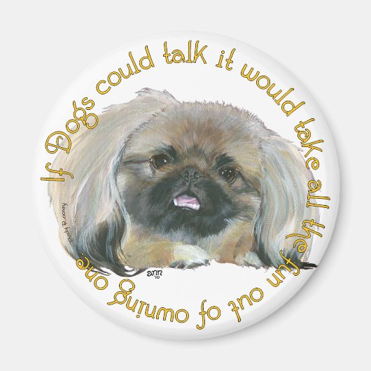 Pekingese Wit - Wenn Hunde sprechen könnten Magnet (Vorne)