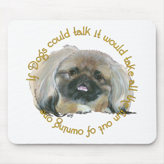 Pekingese Wit - Wenn Hunde sprechen könnten Mousepad (Vorne)