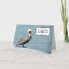 Pelican am 80. Geburtstag auf einem Dock Karte