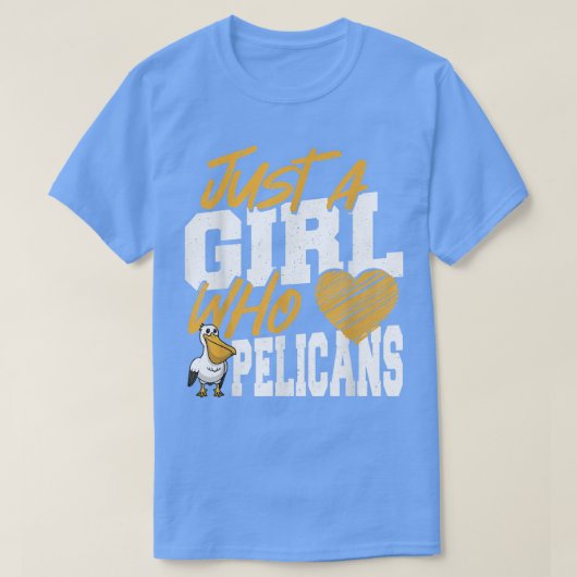 Pelican Just a Girl Wer Pelikane Lieben T-Shirt (Design vorne)