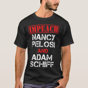 Pelosi anklagen Adam Schiff anklagen Anti Demo T-Shirt