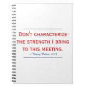 Pelosi Zitat Lebe meine Stärke nicht aus Notizblock (Vorderseite)