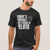 Pelota Trainer Pelota Sprichwort Pelota Player T-Shirt (Vorderseite)