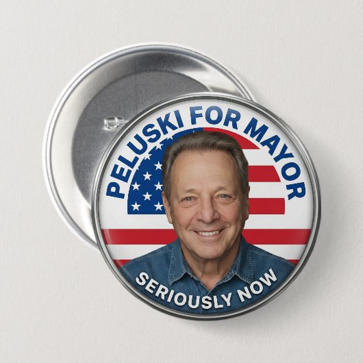 Peluski for Mayor Official Button (Vorne & Hinten)