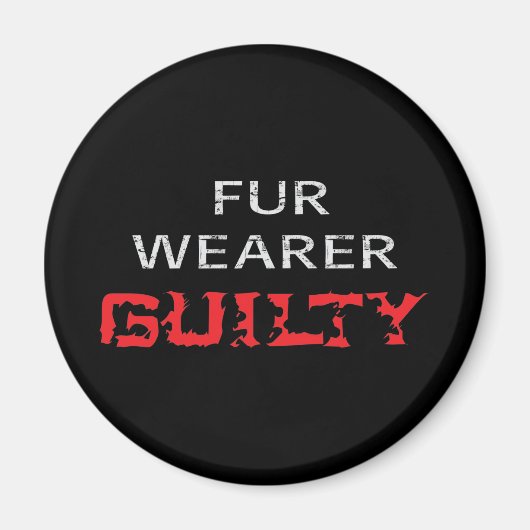 Pelzträger schuldig magnet (Vorne)