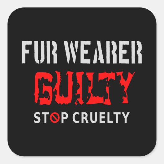 Pelzträger schuldig quadratischer aufkleber (Vorderseite)