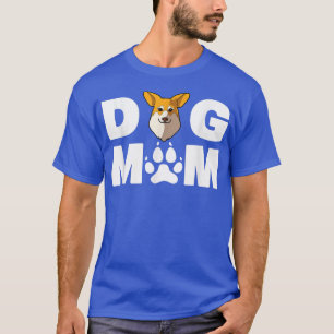 Pembroke Corgi Dog Mama Funny Pembroke Corgi Dog T-Shirt