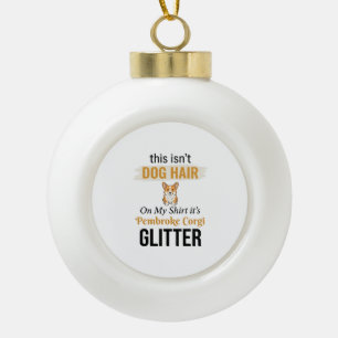 Pembroke Corgi Glitter Lustiges Hunde-Liebhaber-De Keramik Kugel-Ornament