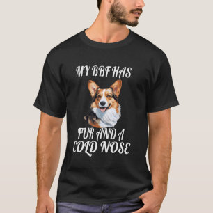 Pembroke Welsh Corgi Besitzer Mein BFF Hat Fell Un T-Shirt